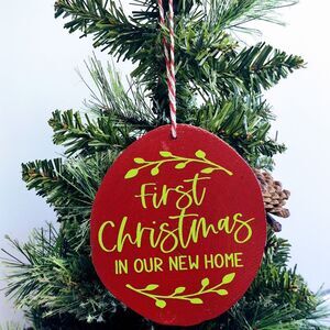 Hand Crafted Wooden Christmas Ornament Gift "First Christmas In Our New Home"